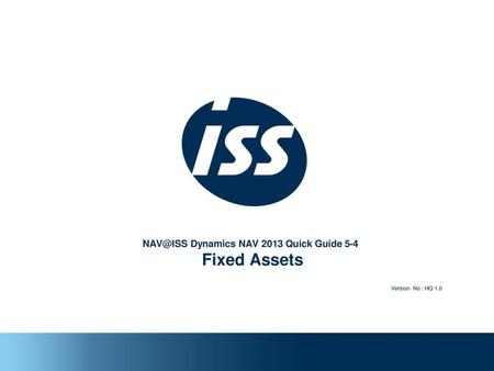 Dynamics NAV 2013 Quick Guide 5-4 Fixed Assets