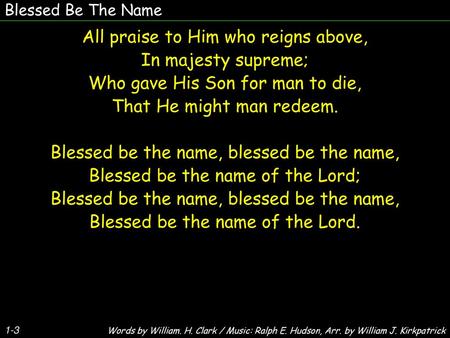 All praise to Him who reigns above, In majesty supreme;