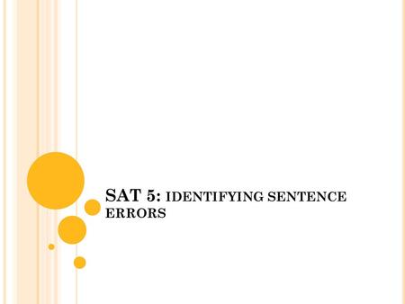 SAT 5: IDENTIFYING SENTENCE ERRORS