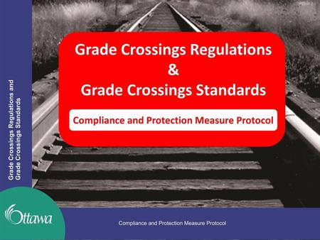 Grade Crossings Regulations & Grade Crossings Standards