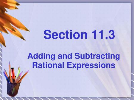 Adding and Subtracting Rational Expressions