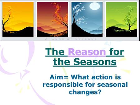 The Reason for the Seasons