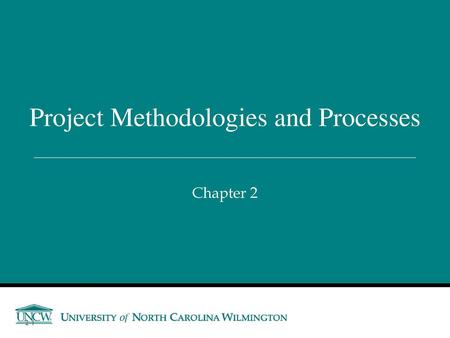 Project Methodologies and Processes