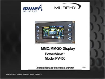 MMO/MMGO Display Rev03 For Use with Version 25a and newer software.