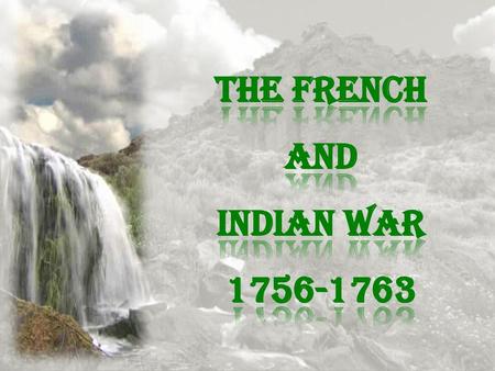 The French and Indian War