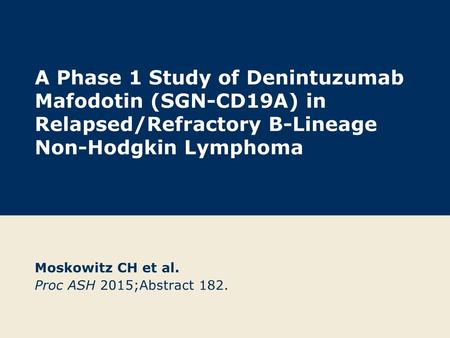 Moskowitz CH et al. Proc ASH 2015;Abstract 182.