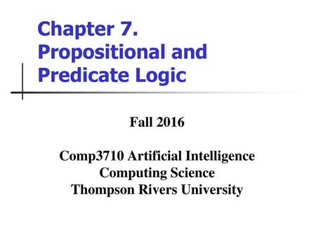 Chapter 7. Propositional and Predicate Logic