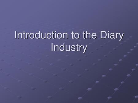 Introduction to the Diary Industry