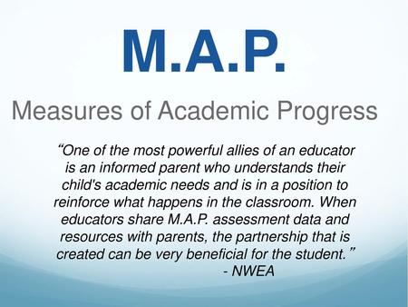 M.A.P. Measures of Academic Progress