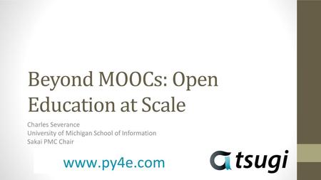 Beyond MOOCs: Open Education at Scale