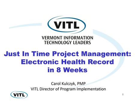 Just In Time Project Management: Electronic Health Record in 8 Weeks