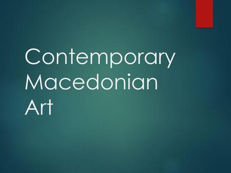 Contemporary Macedonian Art