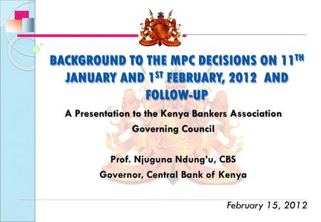 A Presentation to the Kenya Bankers Association Governing Council