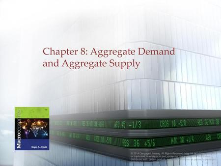 Chapter 8: Aggregate Demand and Aggregate Supply