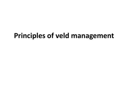 Principles of veld management