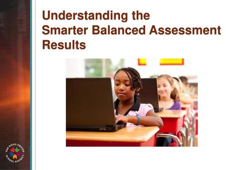 Understanding the Smarter Balanced Assessment Results