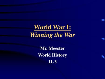 World War I: Winning the War