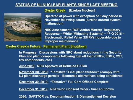 STATUS OF NJ NUCLEAR PLANTS SINCE LAST MEETING