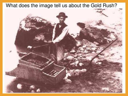 What does the image tell us about the Gold Rush?