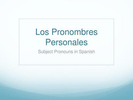 Los Pronombres Personales