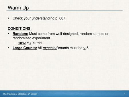 Warm Up Check your understanding p. 687 CONDITIONS: