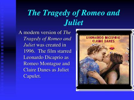 The Tragedy of Romeo and Juliet