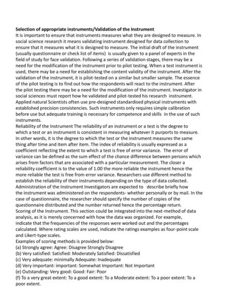 Selection of appropriate instruments/Validation of the Instrument It is important to ensure that instruments measures what they are designed to measure.
