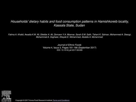 Households' dietary habits and food consumption patterns in Hamishkoreib locality, Kassala State, Sudan  Fatima A. Khalid, Awadia K.M. Ali, Siteldar A.