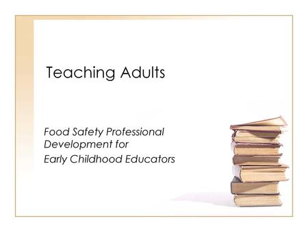 Food Safety Professional Development for Early Childhood Educators