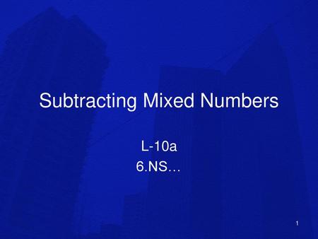 Subtracting Mixed Numbers