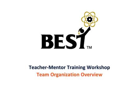 Teacher-Mentor Training Workshop Team Organization Overview