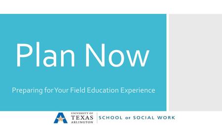 Preparing for Your Field Education Experience