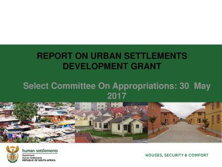 REPORT ON URBAN SETTLEMENTS DEVELOPMENT GRANT