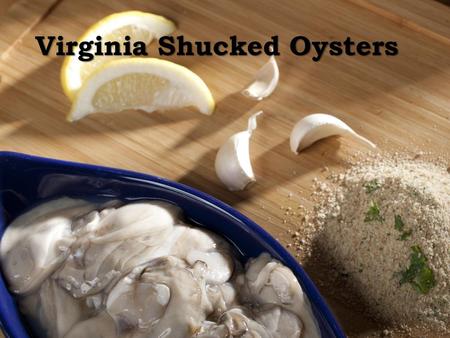 Virginia Shucked Oysters