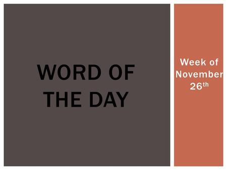 Word of the Day Week of November 26th.