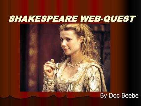 SHAKESPEARE WEB-QUEST