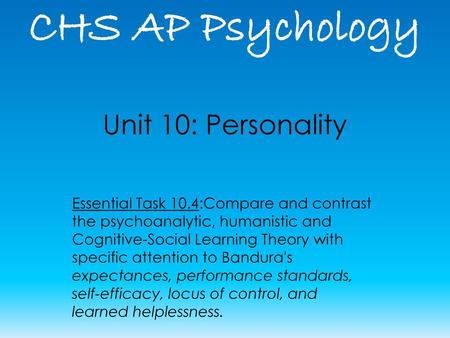 CHS AP Psychology Unit 10: Personality