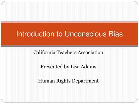 Introduction to Unconscious Bias