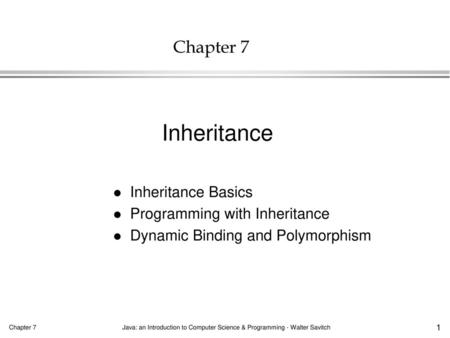 Inheritance Chapter 7 Inheritance Basics Programming with Inheritance