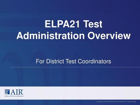 ELPA21 Test Administration Overview