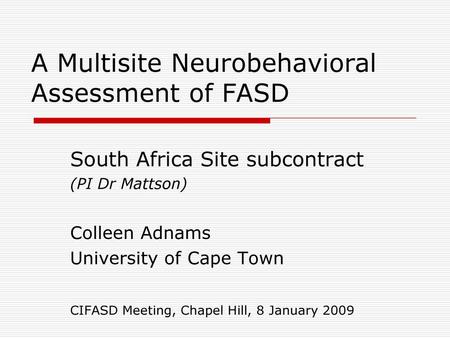 A Multisite Neurobehavioral Assessment of FASD