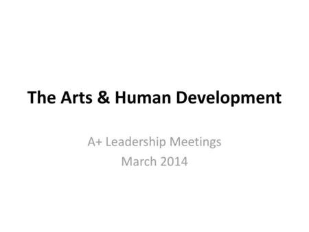 The Arts & Human Development