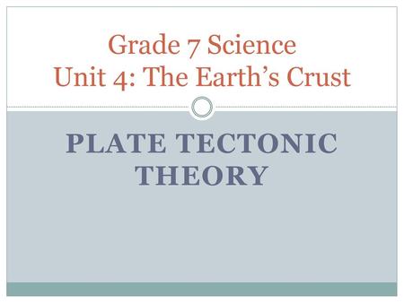 Grade 7 Science Unit 4: The Earth’s Crust