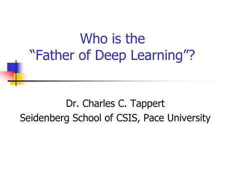 Who is the “Father of Deep Learning”?