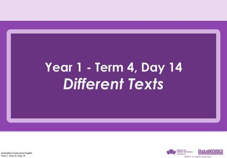 Year 1 - Term 4, Day 14 Different Texts.