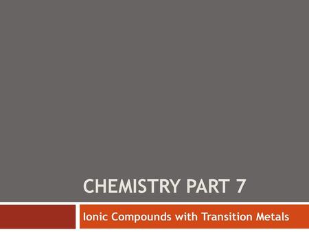 Ionic Compounds with Transition Metals