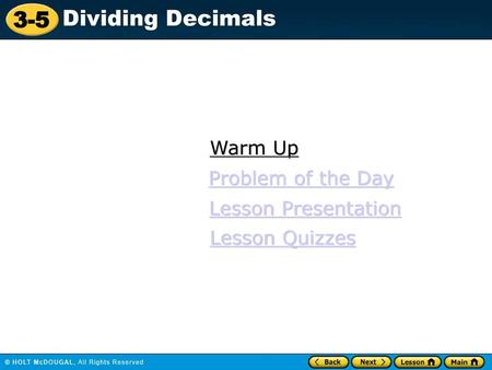 Warm Up Problem of the Day Lesson Presentation Lesson Quizzes.