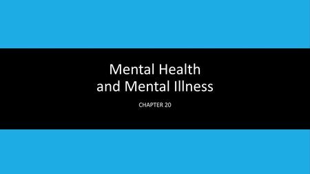 Mental Health and Mental Illness