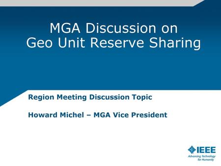 MGA Discussion on Geo Unit Reserve Sharing