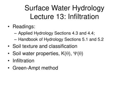 Surface Water Hydrology Lecture 13: Infiltration